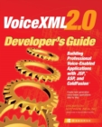 Image for VoiceXML 2.0 developer&#39;s guide  : building professional voice-enabled applications with JSP, ASP &amp; ColdFusion