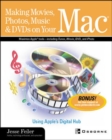 Image for Making movies, photos, music & DVDs on your Mac  : using Apple's digital hub