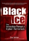 Image for BLACK ICE: THE INVISIBLE THREAT OF CYBER-TERRORISM