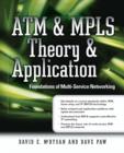 Image for ATM and MPLS theory and appliction: foundations of multi-service networking