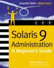 Image for Solaris 9 administration: a beginner&#39;s guide