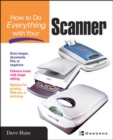 Image for How to do everything with your scanner