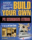 Image for Build your own PC recording studio