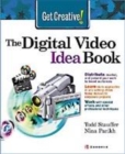 Image for The Digital Video Idea Book