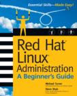Image for Red hat Linux administration: a beginner&#39;s guide