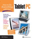 Image for How to do everything with your Tablet PC