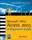 Image for Microsoft Office Access 2003: A Beginner&#39;s Guide