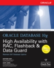 Image for Oracle database 10g  : High availability with RAC, Flashback, and data guard