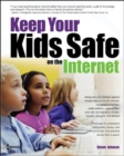 Image for Keep Your Kids Safe on the Internet