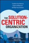 Image for The Solution-Centric Organization