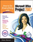 Image for How to Do Everything with Microsoft Office Project 2007