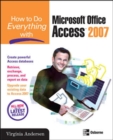 Image for How to do everything with Microsoft Office Access 2007