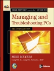 Image for Mike Meyers&#39; A+ Guide to Managing and Troubleshooting PCs, Second Edition