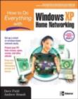 Image for How to do everything with Windows XP home networking
