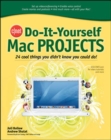 Image for CNET do-it-yourself Mac projects  : 24 cool things you didn&#39;t know you could do!