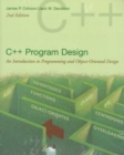 Image for C++ program design  : an introduction to programming and object-oriented design