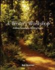 Image for A writer&#39;s workshop  : crafting paragraphs, building essays