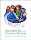 Image for Music Skills for Classroom Teachers with Cs