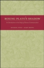 Image for Boxing Plato&#39;s Shadow : An Introduction to the Study of Human Communication
