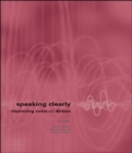 Image for Speaking Clearly: Improving Voice and Diction