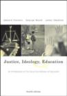 Image for Justice, Ideology, and Education : An Introduction to the Social Foundations of Education