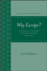 Image for Why Europe?  : the rise of the West in world history, 1500-1850