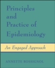 Image for Principles and practice of epidemiology  : an engaged approach