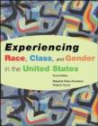 Image for Experiencing Race, Class, and Gender in the United States