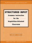 Image for Structured Input: Grammar Instruction for the Acquisition Oriented Classroom