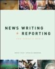 Image for News Writing and Reporting for Today&#39;s Media