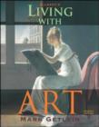 Image for Living with Art : Extended Package Incl Overlays and Projects Manual