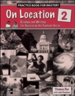 Image for On Location - Level 2 Practice Book for Mastery