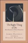 Image for The Right Thing To Do : Basic Readings in Moral Philosophy