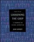 Image for Loosening the Grip : A Handbook of Alcohol Information : With PowerWeb