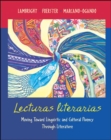 Image for Lecturas literarias: Moving Toward Linguistic and Cultural Fluency Through Literature