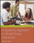 Image for A Systems Approach to Small Group Interaction
