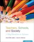 Image for Teachers, Schools and Society: A Brief Introduction to Education