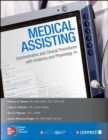 Image for Medical assisting  : administrative and clinical procedures with anatomy &amp; physiology