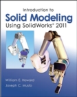 Image for Introduction to Solid Modeling Using SolidWorks 2011