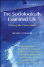 Image for Sociologically Examined Life : Pieces of the conversation