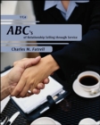 Image for Abc&#39;s of relationship selling through service