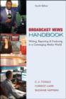 Image for Broadcast news handbook  : writing, reporting and producing in a converging media world