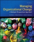 Image for Managing Organizational Change:  A Multiple Perspectives Approach