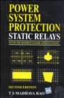 Image for Power System Protection: Static Relays