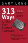 Image for 313 Ways to Slash Your Business Overheads