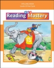 Image for Reading Mastery Fast Cycle 2002 Classic Edition, Spelling Book