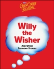 Image for Open Court Reading, Willy the Wisher and Other Thinking Stories, Grade K