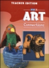 Image for Art Connections - Teacher&#39;s Edition - Grade 2