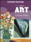 Image for Art Connections - Teacher&#39;s Edition - Grade 4