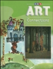 Image for Art Connections - Student Edition - Grade 3